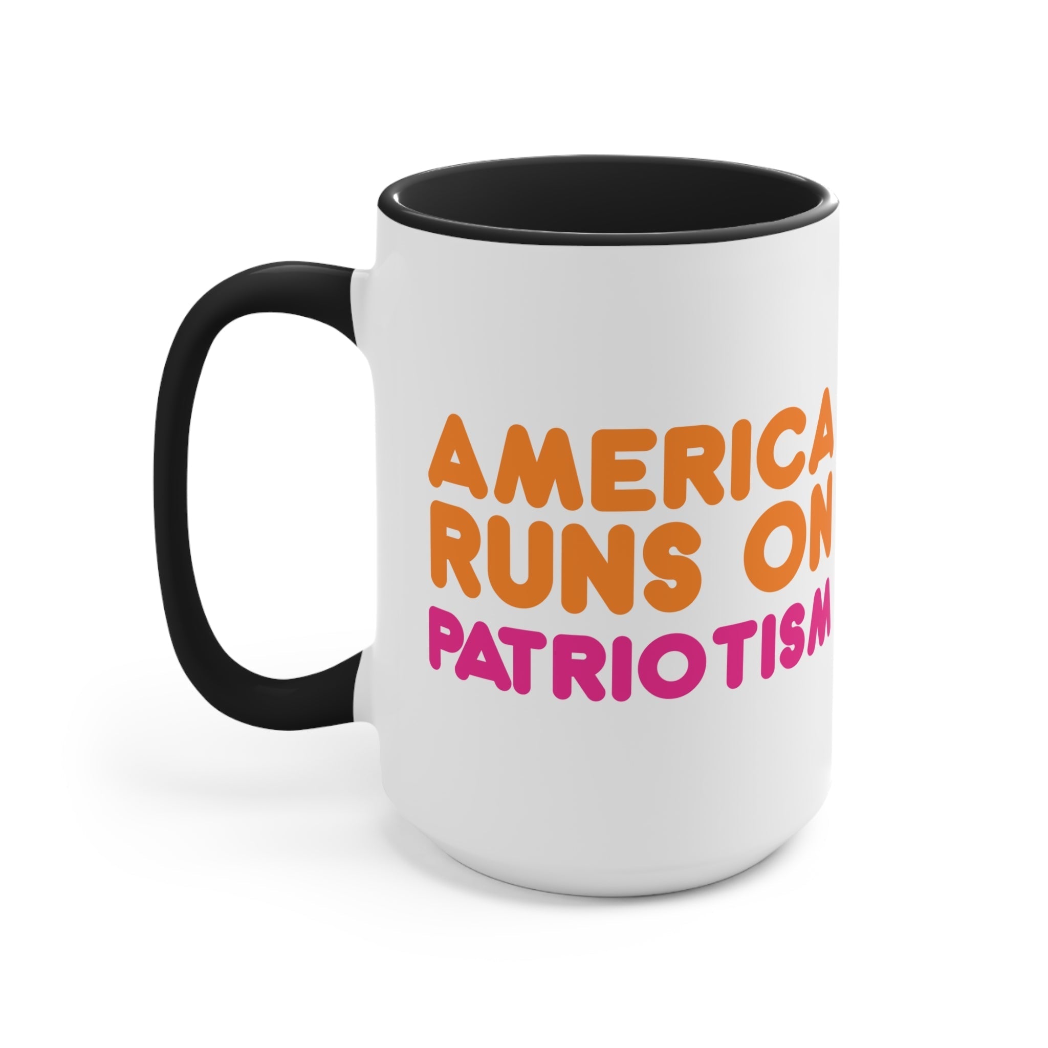 America Runs on Patriotism Mug (2 Sizes, 3 Colors)